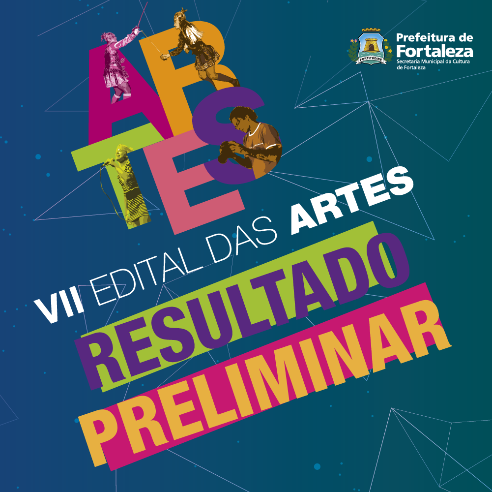 Arte de divulgação do resultado preliminar do VII Edital das Artes